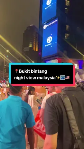 📍Bukit bintang night view malaysia✨🌃🇲🇾 #traveller_adnan #travelmalaysia #beautifullview #bukitbintang #kItraveller @TikTok @TikTok Malaysia 