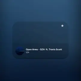 Open Arms  #sza #travisscott #trending #lyrics #song 