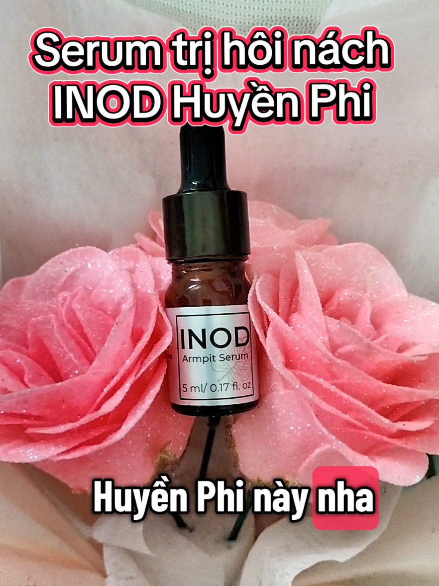 Tạm biệt mùi cơ thể với em INOD Huyền Phi #nguyenhienrewiew  #xuhuongtiktok #trihoinach #serumtrihoinach #trihoinachhuyenphi @Nguyễn Hiền review @Nguyễn Hiền review 