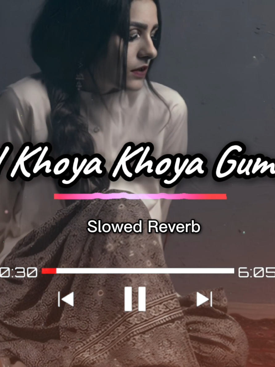 Dil Khoya Khoya GumSum (Slowed+Reverb) #dilkhoyakhoyagumsum #newsong #slowedandreverb #newsong2025 #trendingnow 
