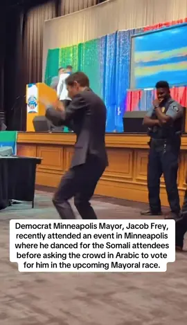 Democrat Minneapolis Mayor, Jacob Frey, recently attended an event in Minneapolis where he danced for the Somali attendees before asking the crowd in Arabic to vote for him in the upcoming Mayoral race.