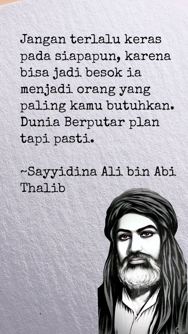 Dunia berputar pelan tapi pasti. #motivasihidup #quotes #maulidnabi #foryourpage #alibinabithalib 
