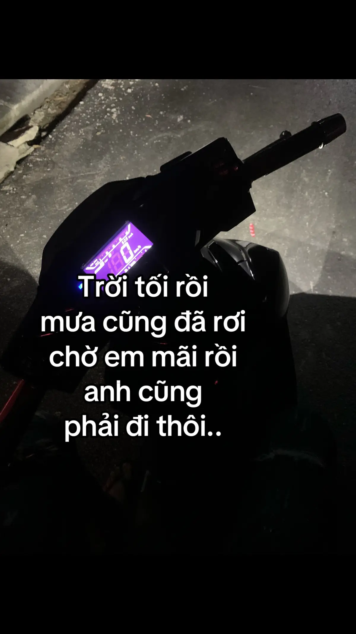 Trời tối rồi mưa cũng đã rơi chờ em  mãi rồi anh cũng  phải đi thôi..#xuhuong#tamtrang 