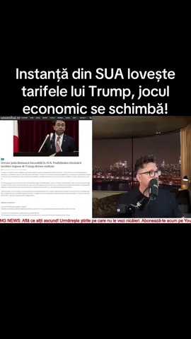 Instanță din SUA lovește tarifele lui Trump jocul economic se schimbă #fyp #breakingnews #stiriromania #stiri #unumihai 
