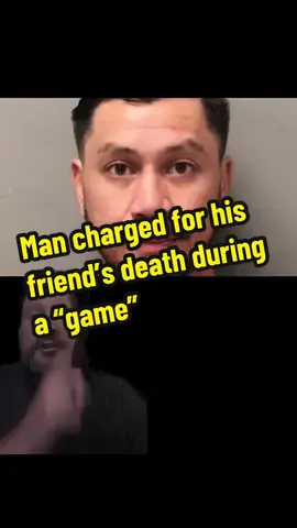Man charged for his friend’s death during a “game” #News #Texas #Game #Dumb #Murder