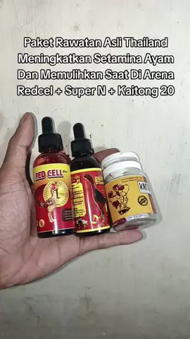 Paket Rawatan Asli Thailand Meningkatkan Setamina Ayam Dan Memulihkan Saat Di Arena Redcel + Super N + Kaitong 20 #terlaris #harga #peromo #fyp 