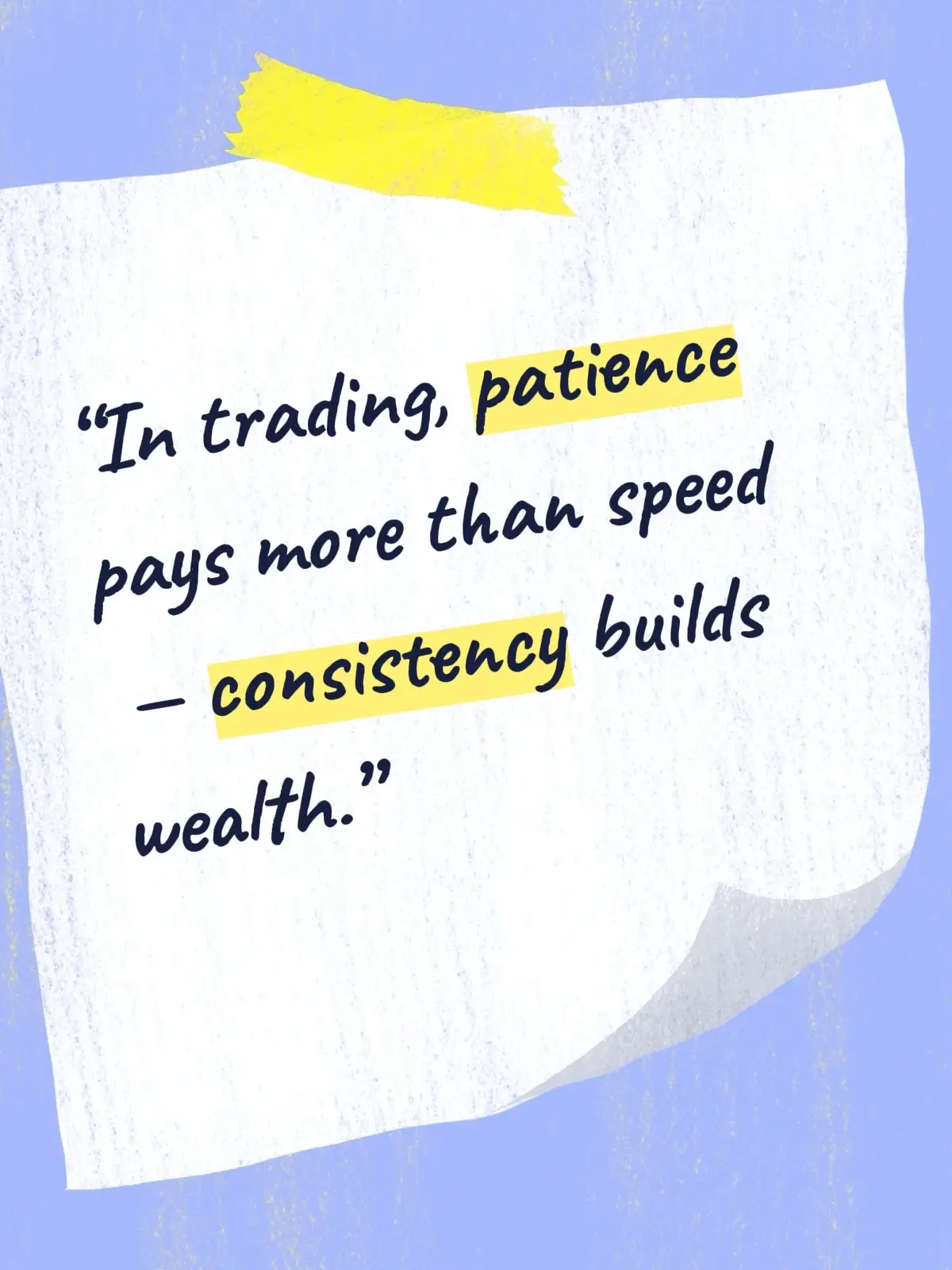 Patience is the key in Trading