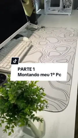 PARTE 1 meu primeiro pc gamer 😁 #pcgamer #amd #5500 #rx6600 #setupwhite 