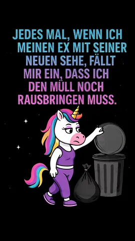 Wenn der Ex auftaucht – ab mit dem Müll! 🗑️🦄💅 #ExHumor #EinhornStyle #TrashVibes #SavageUnicorn #TikTokFun  