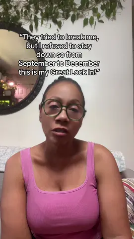 62, betrayed, and knocked down but this is my Great Lock In. From September to December, I’m rising stronger than ever.
