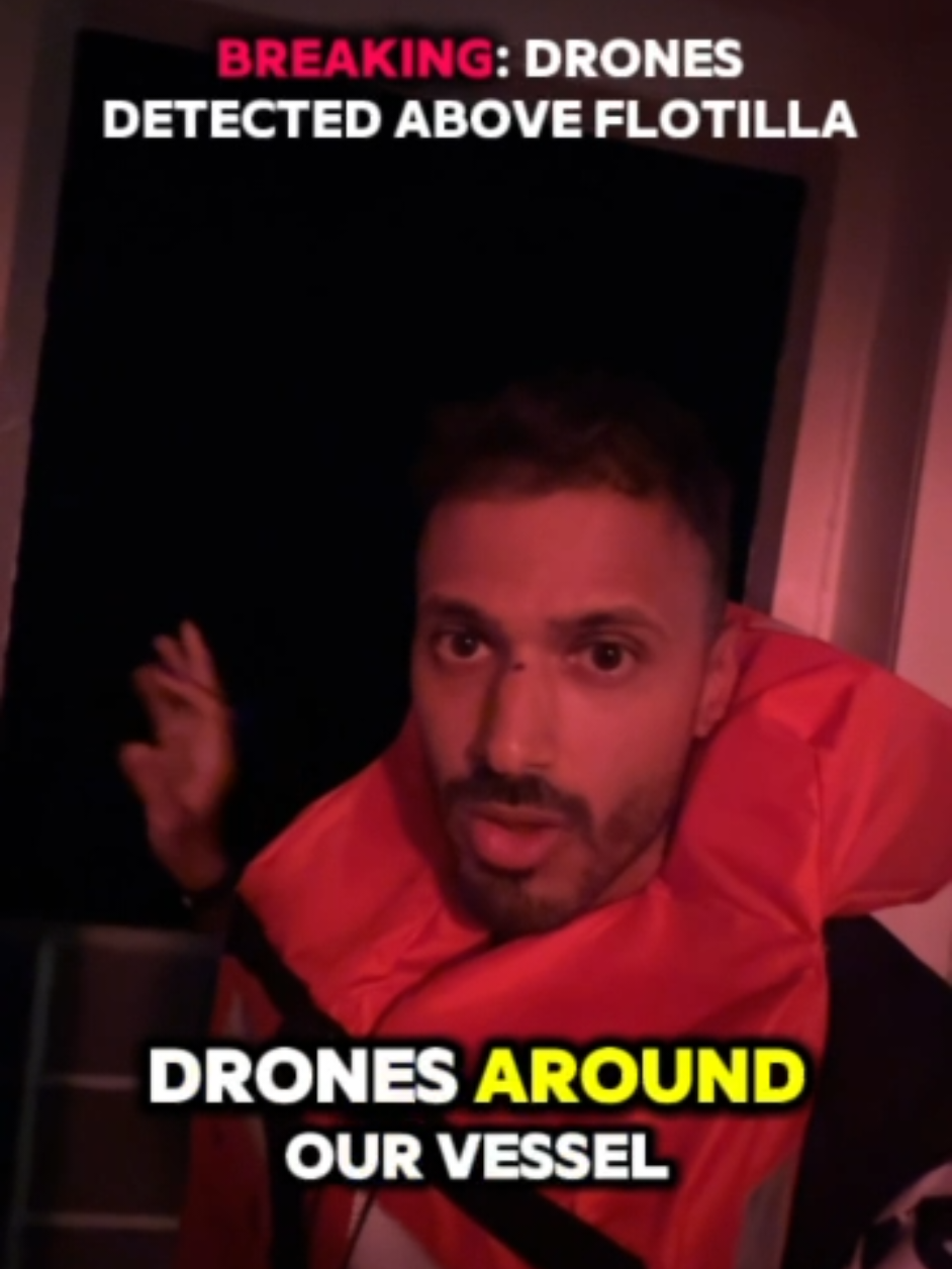 BREAKING: Drones detected above Flotilla vessels