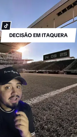 Decisão em Itaquera!