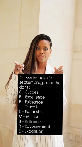 ✨ Pour le mois de septembre, je marche dans : S – Succès E – Excellence P – Puissance T – Travail E – Expansion M – Mindset B – Brillance R – Rayonnement E – Expansion Ce mois-ci, rien ne pourra m’arrêter. Je choisis la joie, la discipline et la victoire. Bon mois de septembre à tous ✨ #ElianeJeanClaude #WeMustPray #Septembre #Mindset #Leadership    