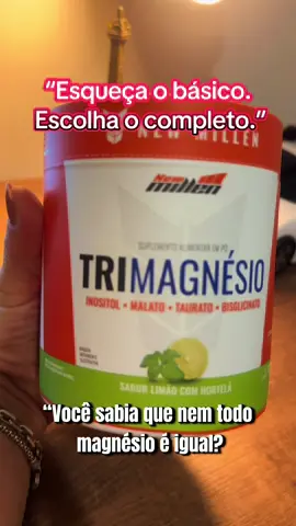 “Não caia no básico quando o assunto é magnésio. O Trimagnésio New Millen vai muito além, porque combina três formas premium de magnésio com dois gramas de inositol em cada dose. Isso significa mais absorção, mais energia, mais foco, menos estresse e um sono de verdade, profundo e restaurador. Enquanto outros produtos entregam o simples, o Trimagnésio entrega resultado de verdade para corpo e mente. Se você busca performance e equilíbrio, não tem comparação: Trimagnésio New Millen é a escolha certa.”#Trimagnesio #Magnésio #NewMillen #SuplementoCerto #Suplementos             