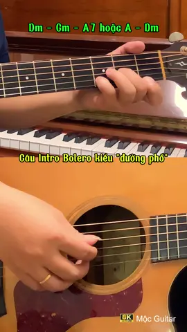 [8K Video] Câu Intro Bolero kiểu đường phố, nhạc chế, Bolero tù #tiktok #xuhuong #xuhuongtiktok #mocguitar #trending #bolero
