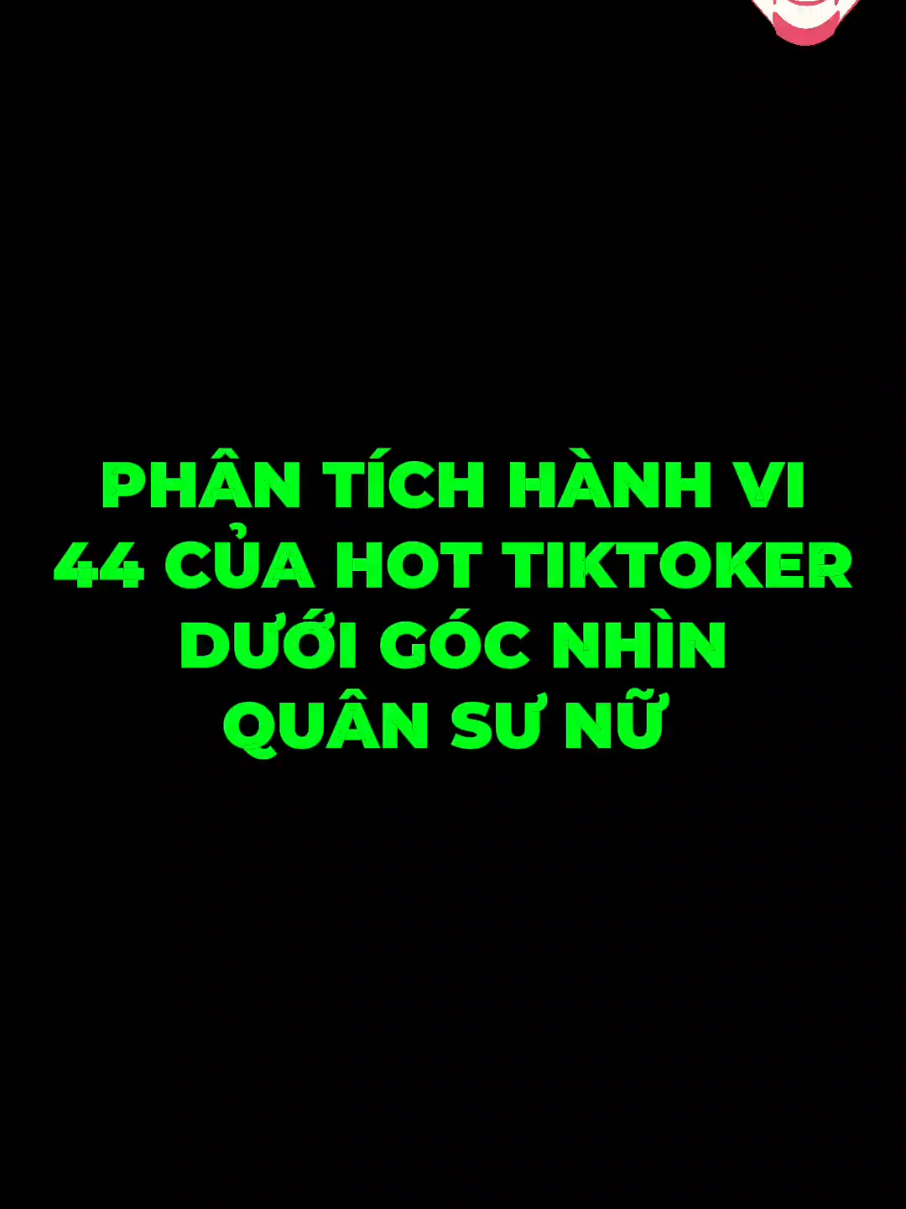 Trả lời @tranbichlien83 Phân Tích Hành Vi 44 Của Hot Tiktoker Dưới Góc Nhìn Te Fung Quân Sư Nữ  #anhthu #LearnOnTikTok #quansunu #xuhuong #tefungquansunu 
