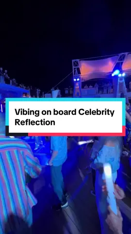 Vibing on board Celebrity Reflection  #nightparty #party #celebritycruises #pooldeck #dancing #crusing #partyin 