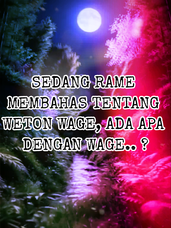 sedang rame membahas tentang weton wage, ada apa dgn Wage.. ? #wage #wetonwage #wetonjawa #kebatinan #tulus 