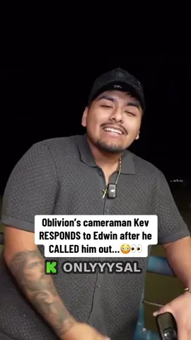 Oblivion’s cameraman Kev RESPONDS to Edwin after he CALLED him out…😳👀 #edwin #edwinrg 