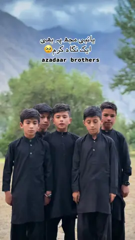 Ya Nabi sw Muj Pe B Aik Nigah E Karam ❤️🥹#azadarbrothers #azadaarkachura #fulltrendingmolamahdias #foryou #fyp 