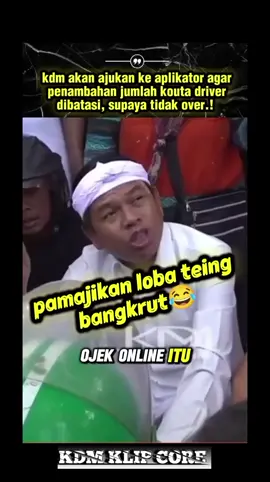 KDM akan ajukan ke aflikator agar penambahan jumlah driver ojol dibatasi. bertujuan agar jumlah ojek online tidak over, dan agar tidak kehabisan penumpang. #viral #fyp #kdm #dedimulyadi #core 
