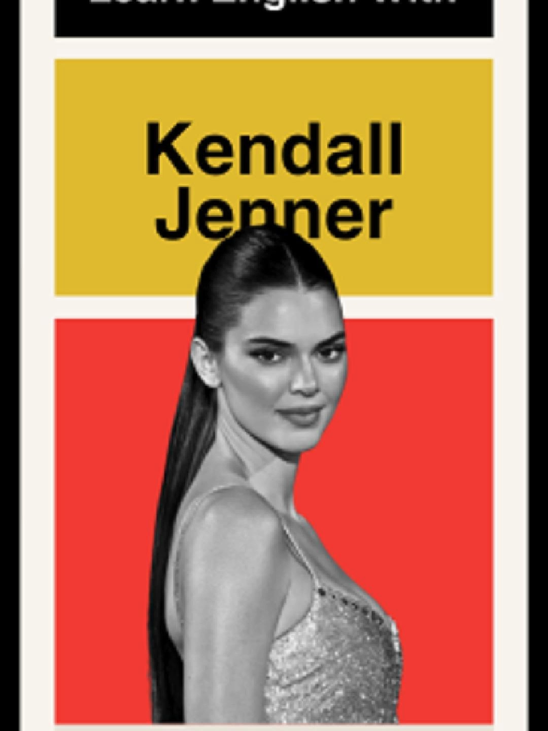 Learn English With Celebrities (ft. Kendall Jenner), Part 9 . . . #learnenglish #ingilizceöğren #영어를배우다 #英語を習う #anglaisfacile #تعلمالإنجليزية #aprenderinglês #imparareinglese #учитьанглийский