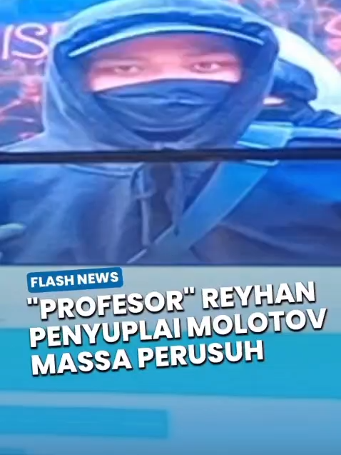 Reyhan Sosok 'Profesor' Perakit dan Penentu Titik Penyimpanan Molotov yang Bikin Demo Rusuh Jurnalis Video | Annas Furqon Hakim Reyhan alias RAP menjadi satu dari enam orang ditangkap karena diduga menghasut massa aksi anarkis saat demo di Jakarta. Ia dilabeli profesor pembuat bom molotov. Sumber: https://jakarta.tribunnews.com/jakarta/422568/profesor-reyhan-rakit-dan-tentukan-titik-penyimpanan-molotov-misi-sukses-demo-berakhir-rusuh