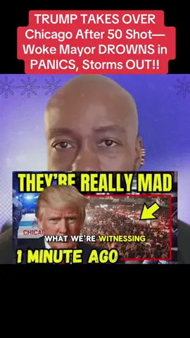 #TRUMP TAKES OVER Chicago After 50 Shot—Woke Mayor DROWNS in PANICS, Storms OUT!!