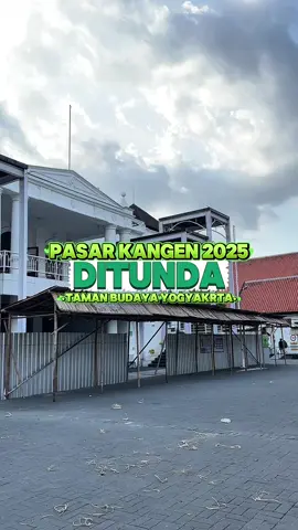 Pasar Kangen Taman Budaya Yogyakarta yang rencananya berlangsung pada 7–13 September 2025 ditunda pelaksanaannya hingga waktu yang belum ditentukan. #pasarkangen2025ditunda #pasarkangen #pasarkangenjogja #pasarkangen2025 