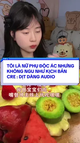 FULL | TÔI LÀ NỮ PHỤ ĐỘC ÁC NHƯNG KHÔNG NGU NHƯ KỊCH BẢN | Cre: Dịt Dàng Audio #truyenaudio #truyenaudiofull #fyp 