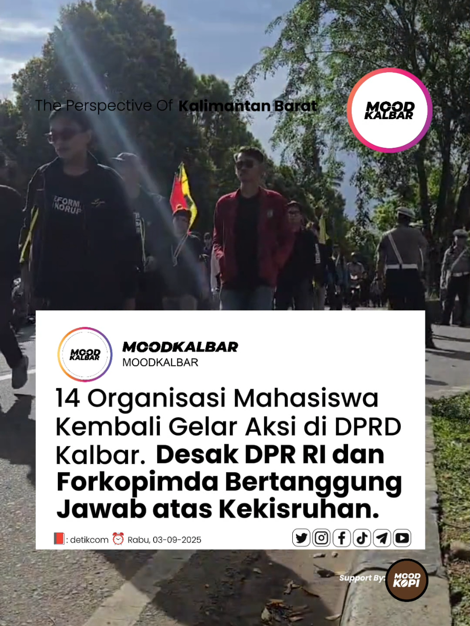 Situasi terkini sedang digelar akai demo oleh Aliansi Mahasiswa Kalbar di Gedung DPRD Provinsi Kalimantan Barat, Rabu (3/9/2025). Pukul 16.00 WIB.  Aksi gabungan dari 14 organisasi mahasiswa ini akan mendesak DPR RI dan Forkopimda di Kalbar bertanggung jawab atas kisruh yang sudah terjadi beberapa hari belakangan. Massa dimulai dari titik kumpul Tugu Digulis Untan Pontianak mulai pukul 13.00 WIB. Mereka kemudian akan long march ke Gedung DPRD Kalbar di Jalan Ahmad Yani (Ayani) I, Pontianak Tenggara. Aksi ini akan dipimpin oleh Koordinator Lapangan Muhammad Sherkan dan M. Rizal Amrullah. Surat pemberitahuan akan menggelar aksi ini pun sudah dilayangkan ke Polda Kalbar. Semoga aksi berjalan dengan lancar dan tetap tertib.  📕: detik.com 📽: MK 📍Pontianak - Kalimantan Barat #demo #mahasiswa #dprdkalbar #moodkalbar 
