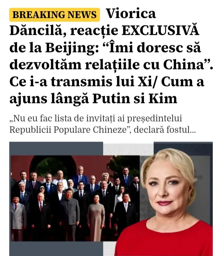 „Nu eu fac lista de invitați ai președintelui Republicii Populare Chineze”, declară fostul premier, Viorica Dăncilă, în exclusivitate pentru Gândul.  Aceasta povestește că a fost invitată la Parada Victoriei pe către președintele chinez Xi Jinping.  „Pentru mine, a fost important elementul forte, și anume, că președintele unei țări atât de puternice m-a invitat la un astfel de moment”, spune Dăncilă, pentru Gândul. Aceasta povestește că, la eveniment, s-a salutat doar cu președintele Chinei și soția acestuia.