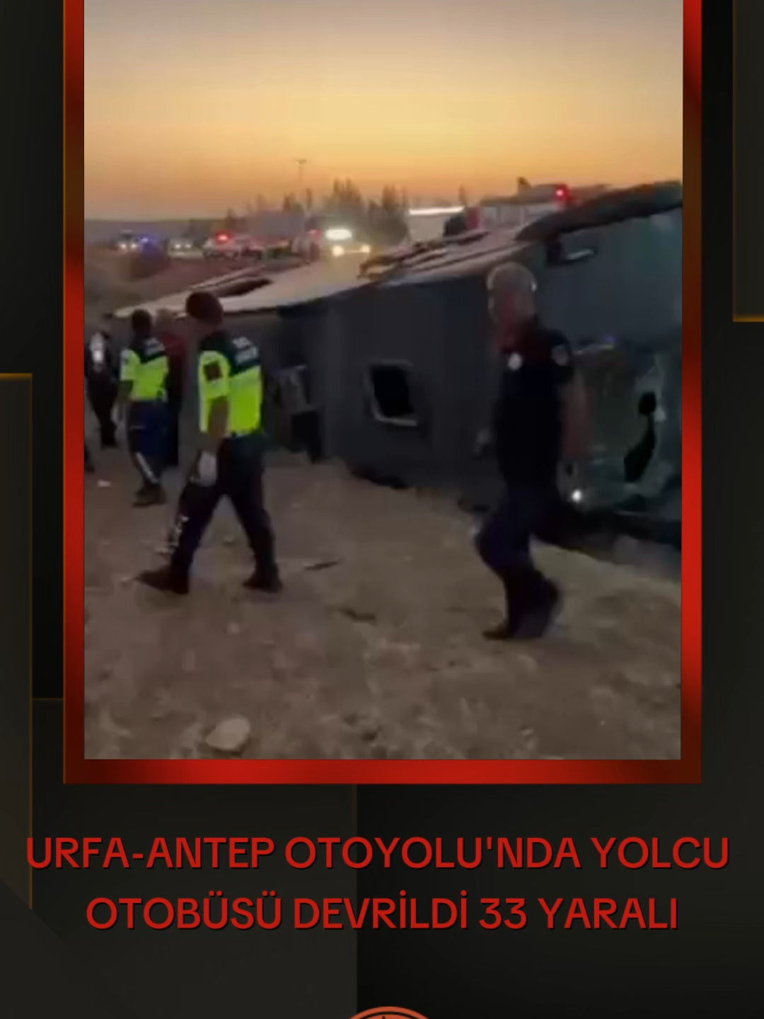 Urfa - Antep Otoyolu’nda Yolcu Otobüsü Devrildi: 33 Yaralı #Şanlıurfa #Gaziantep #Suruç #OtobüsKazası