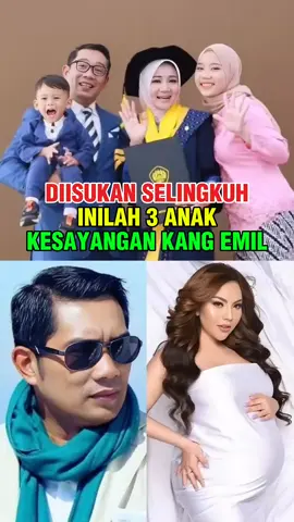 DIISUKAN SELINGKUH DAN PUNYA ANAK, INILAH 3 ANAK KESAYANGAN RIDWAN KAMIL