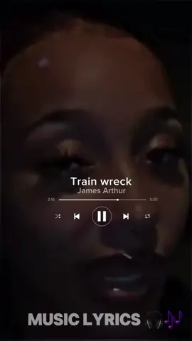 Train wreck @adarasky #musiclyrics #lyrics_songs #trainwreck #jamesarthur #fyp 