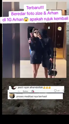 Apakah mereka rujuk kembali,mari kita doakan semoga zize sadar dan mau belajar bersama memperbaiki hubungannya ke arah yang lebih baik amin.. #arhanpratama 