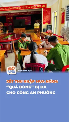 🔥 Bộ Xây dựng đề xuất giao công an xã xác nhận thu nhập mua NOXH: 