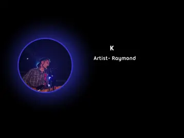 K // Raymond #lyrics #myanmarsong🎧 #fyp #follow #fypage 