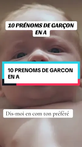 ✨ Les plus beaux prénoms de garçons qui commencent par un A. Lequel tu choisis ? 👇 #prénomgarçon #pourtoi #prenom 