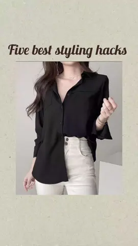 five best styling hacks  #styling #stylingtips #hacksandtips #fyp 
