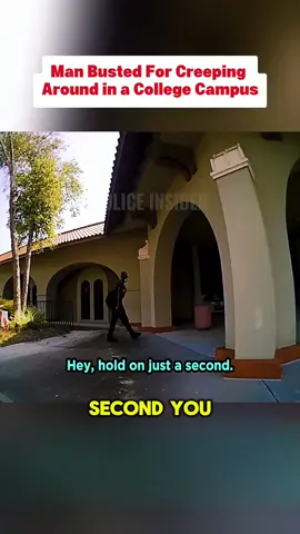 Man Busted For Creeping Around in a College Campus #cops #copsoftiktok 