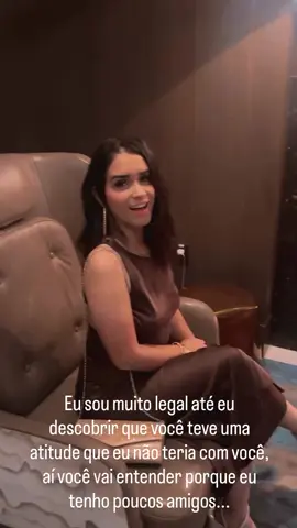 Eu sou legal ate...