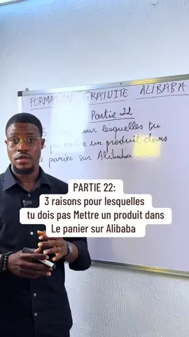 PARTIE 22:  3 raisons pour lesquelles  tu dois pas Mettre un produit dans  Le panier sur Alibaba  #formationgratuitealibaba #samueltona #coachalibaba #pourtoi #alibaba 
