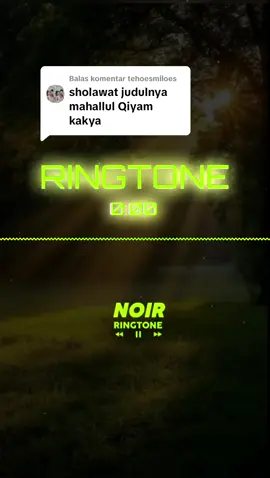 Membalas @tehoesmiloes Allahuma solli ala sayyidina Muhammad wa'ala ali sayyidina Muhammad 🙏 #ringtone #nadadering #nadaderingwhatssapp #masukberanda #fyp #foryou #viralvideo #noir_ringtone🔊 