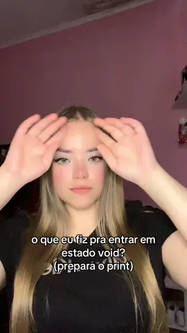 O que eu fiz para entrar em Estado Void? #shifting #shifttok #realidadedesejada #nanna #foryoupage 