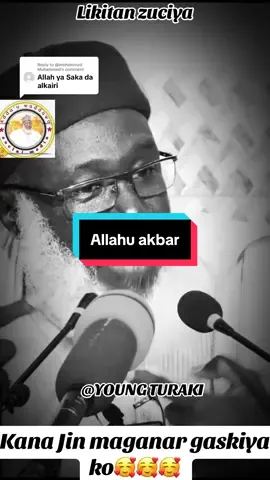 Replying to @@muhammed Muhammed kayi aiki don Allah 🙏🙏🙏🙏#youngturaki💓💓💓#creatorsearchinsights#treanding#malaman_sunnah❤️✨#sheikhahmadtijjaniyusufguruntum 
