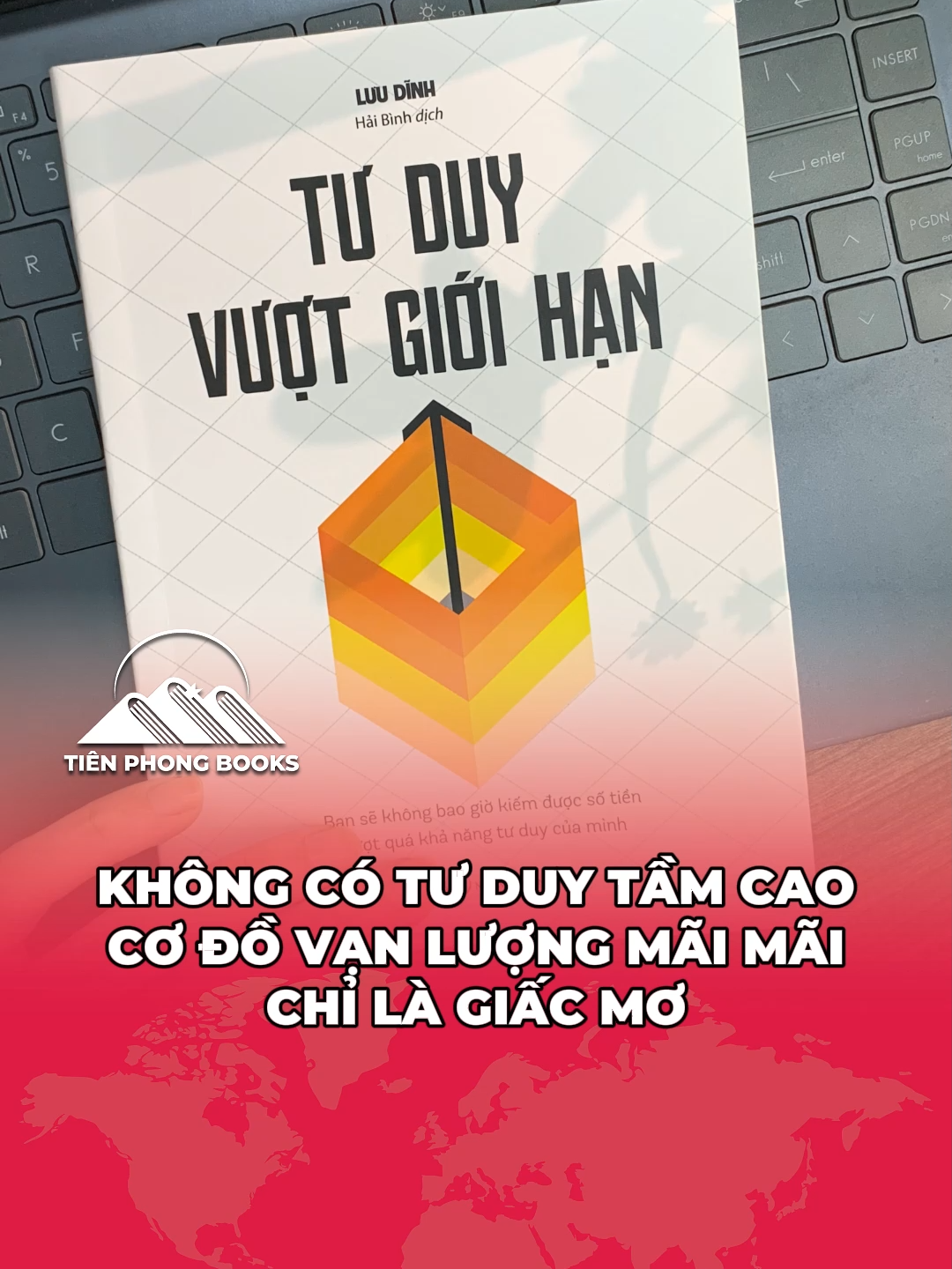 Không có tư duy vượt giới hạn, bạn mãi mãi chỉ có giấc mơ. #tuduyvuotgioihan #tuduy #tienphongbooks #sachhay