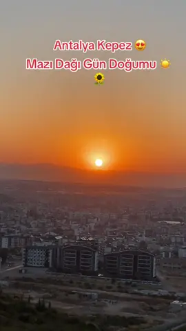 #antalya #kepez #mazıdağı #gündoğumu #viraltiktok 
