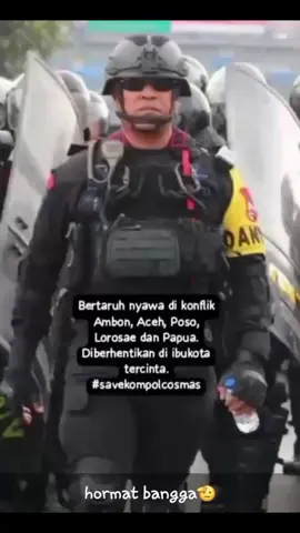 KOMPOL KOSMAS KAMU GAE..  Bertaruh Nyawa di konflik Ambon, Aceh, Poso, Lorosae, dan Papua, diberhentikan di ibu kota negara 🇮🇩 tercinta  kami bersamamu komandan 🫡. #savekompolcosmas 