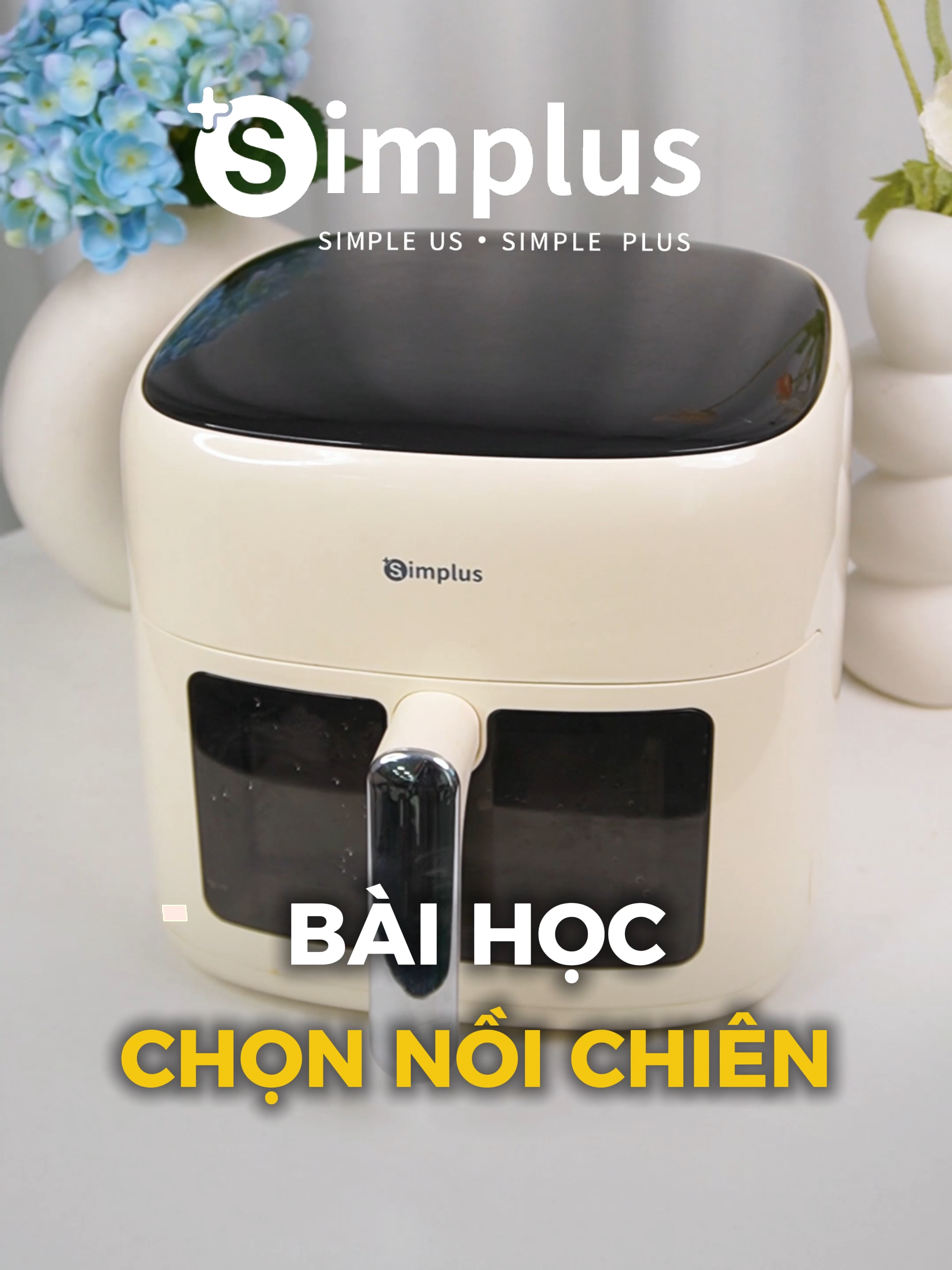 Nồi chiên chất lượng mà bạn cần phải mua #simplus #simplusvn #simplusvietnam #noichien #noichiendanang #noichienkhongdau